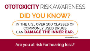 Ototoxicity Risk Awareness